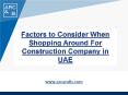 Factors to Consider When Shopping Around For Construction Company in UAE PowerPoint PPT Presentation