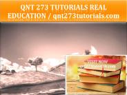 QNT 273 TUTORIALS Real Education / qnt273tutorials.com