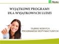 Wyjatkowe programy dla wyjatkowych ludzi PowerPoint PPT Presentation