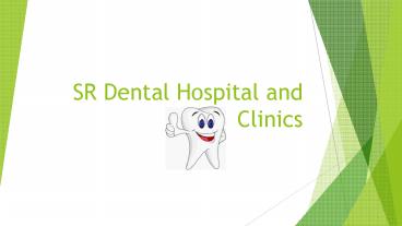 The Best Dental Hospital and Clinic in Chennai - SR Dental Hospital