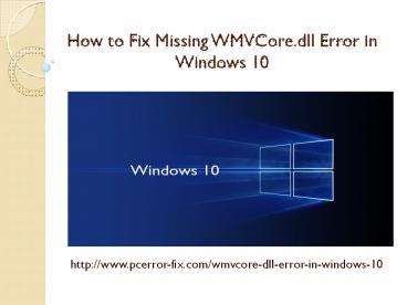 How to Fix Missing WMVCore.dll Error in Windows 10?