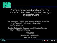 Photonic-Empowered%20Applications:%20The%20Photonic%20TeraStream,%20OMNInet%20StarLight,%20and%20NetherLight