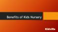 Benefits of a Kids Nursery PowerPoint PPT Presentation