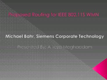 Proposed Routing for IEEE 802.11S WMN