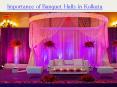 Importance of Banquet Halls in Kolkata PowerPoint PPT Presentation