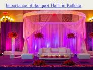 Importance of Banquet Halls in Kolkata
