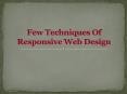 Few Techniques Of Responsive Web Design PowerPoint PPT Presentation
