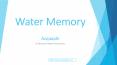 Water Memory PowerPoint PPT Presentation