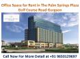 Office for Rent in The Palm Springs Plaza - Golf Course Road-Gurgaon-9650129697 PowerPoint PPT Presentation