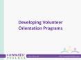 Developing Volunteer Orientation Programs PowerPoint PPT Presentation