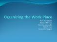 Organizing the Work Place PowerPoint PPT Presentation