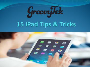 15 iPad Tips & Tricks