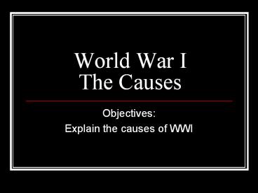 World War I The Causes