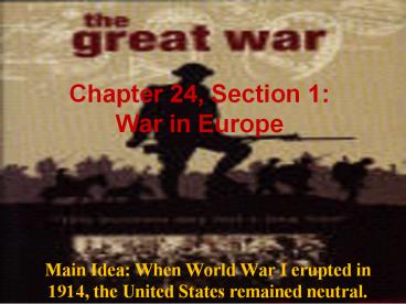 Chapter 24, Section 1: War in Europe