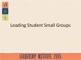 Leading Student Small Groups PowerPoint PPT Presentation