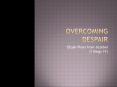 Overcoming Despair PowerPoint PPT Presentation