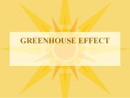 GREENHOUSE EFFECT
