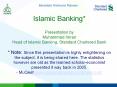 Islamic Banking* Presentation by Muhammad Imran Head of Islamic Banking, Standard Chartered Bank * Note: Since this presentation is highly enlightening on the subject, it is being shared here. The statistics however are old as the learned PowerPoint PPT Presentation