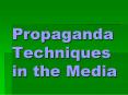 Propaganda Techniques in the Media PowerPoint PPT Presentation