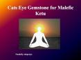 Catseye Gemstone for Malefic Ketu PowerPoint PPT Presentation