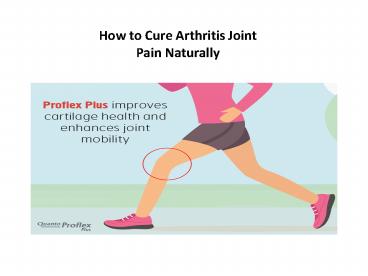 How to cure arthritis joint pain naturally
