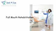 Full Mouth Rehabilitation - ToothNcare