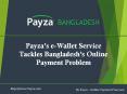 Get Effortless Online Payment in Bangladesh With Payza E-Wallet Service Now! PowerPoint PPT Presentation