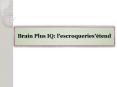 Brain Plus IQ: l’escroqueries’étend PowerPoint PPT Presentation