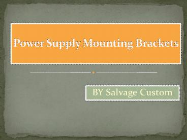 Power Supply Mounting Brackets