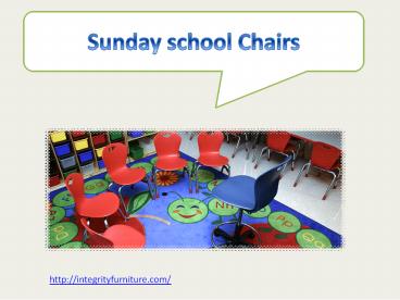 SUNDAY SCHOOL CHAIRS