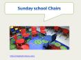 SUNDAY SCHOOL CHAIRS PowerPoint PPT Presentation