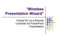 Wireless Presentation Wizard PowerPoint PPT Presentation