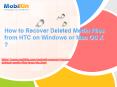 How to Recover Deleted Media Files from HTC on Windows or Mac OS X PowerPoint PPT Presentation