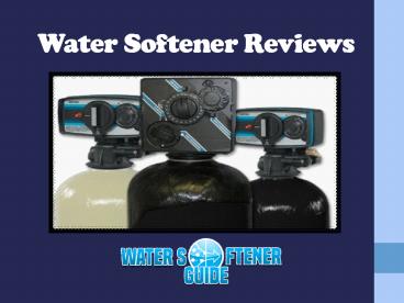 Water Softener Reviews