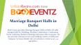 Marriage Banquet Halls in Delhi PowerPoint PPT Presentation