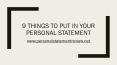 9 Things to Put in Your Personal Statement PowerPoint PPT Presentation