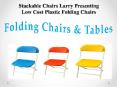 Stackable Chairs Larry Presenting Low Cost Plastic Folding Chairs PowerPoint PPT Presentation