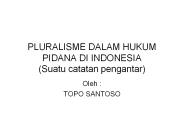 PLURALISME DALAM HUKUM PIDANA DI INDONESIA (Suatu catatan pengantar)