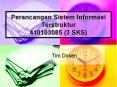 Perancangan Sistem Informasi Terstruktur 410103085 (3 SKS) PowerPoint PPT Presentation