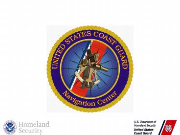 U.S. COAST GUARD NAVIGATION CENTER