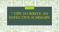 7 tips to write an effective summary PowerPoint PPT Presentation