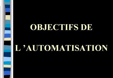 OBJECTIFS DE L
