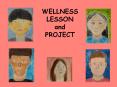 WELLNESS LESSON and PROJECT PowerPoint PPT Presentation