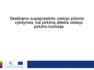 Skelbiamo supaprastinto vie