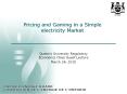 Pricing and Gaming in a Simple electricity Market PowerPoint PPT Presentation