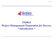 PM00.0 Project Management Preparation for Success * Introduction *