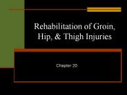 Rehabilitation of Groin, Hip,