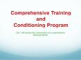 Comprehensive Training and Conditioning Program PowerPoint PPT Presentation