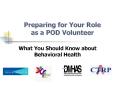Preparing for Your Role as a POD Volunteer PowerPoint PPT Presentation