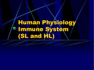 Human Physiology Immune System (SL and HL)